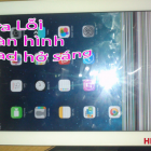 Màn hình iPad bị hở sáng sửa có mất nhiều tiền không? Ở đâu uy tín tại Hà Nội?