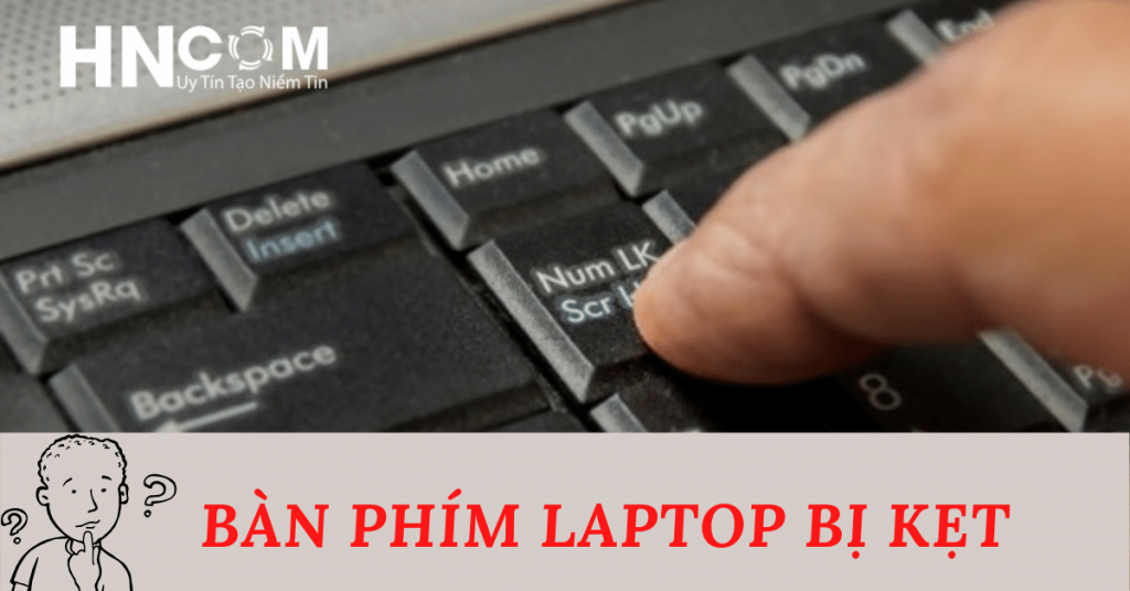 bàn phím laptop bị kẹt