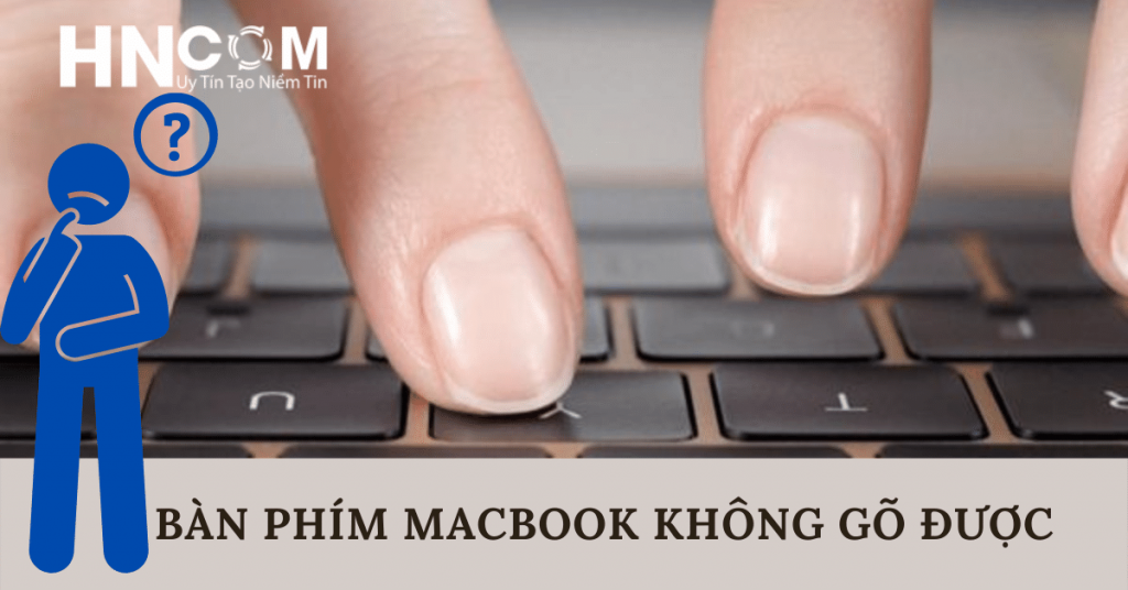 bàn phím macbook không gõ được