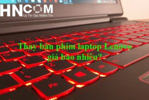 thay bàn phím laptop Lenovo ideapad 5 bao nhiêu tiền?